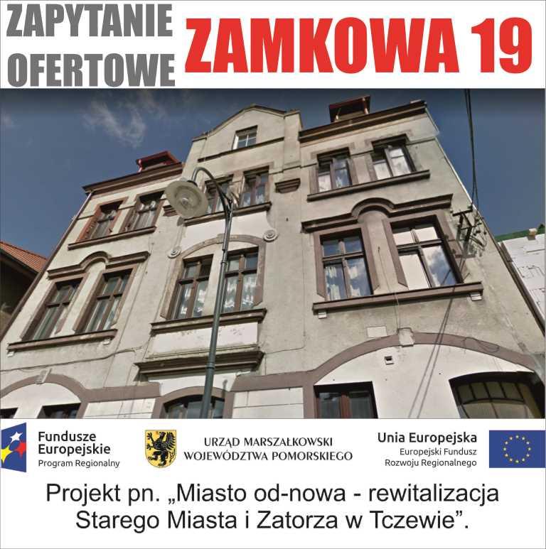 Renowacja elewacji i modernizacja otoczenia: drogi dojazdowej i chodnika przy budynku Zamkowej 19 w Tczewie w ramach projektu pn „Miasto od nowa – rewitalizacja Starego Miasta i Zatorza”